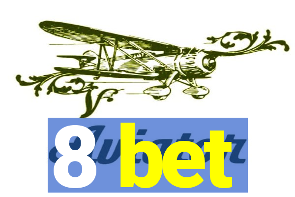 8 bet