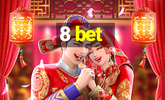 8 bet