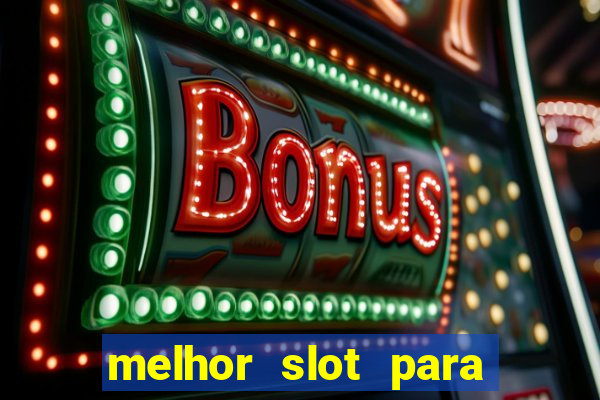 melhor slot para ganhar dinheiro 2023