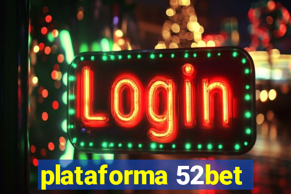 plataforma 52bet