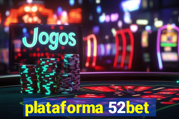 plataforma 52bet