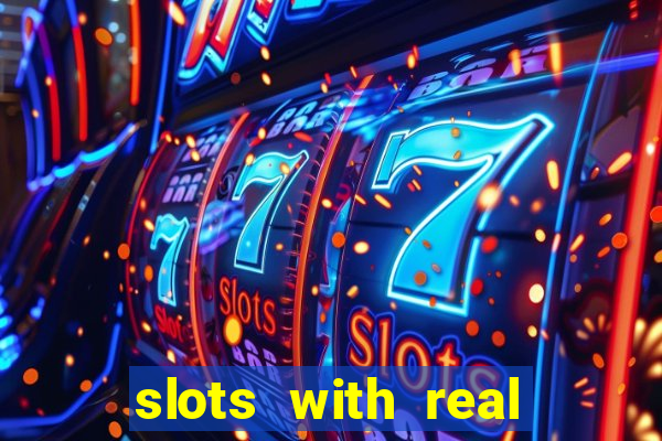 slots with real money online