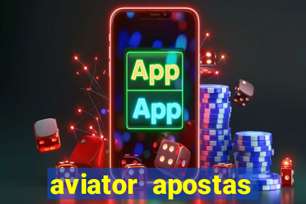 aviator apostas online 2023