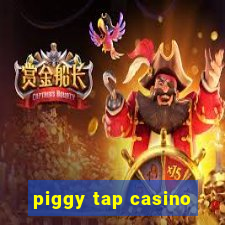 piggy tap casino