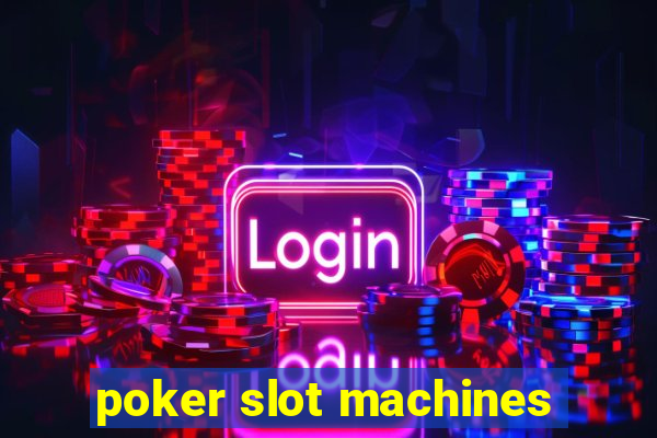 poker slot machines