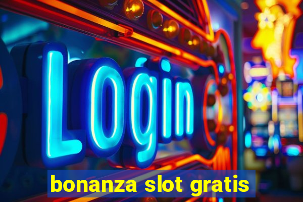 bonanza slot gratis