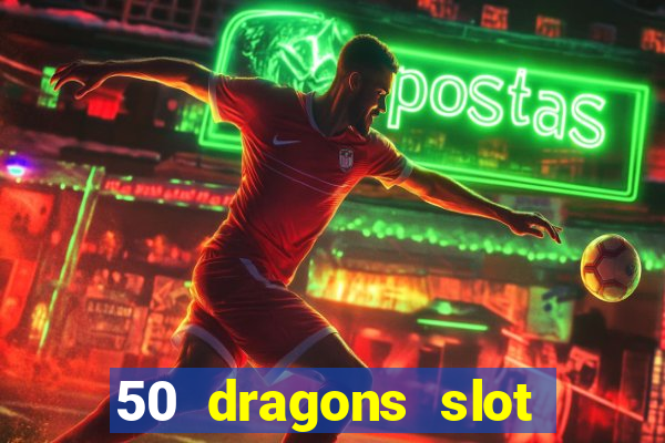 50 dragons slot free play