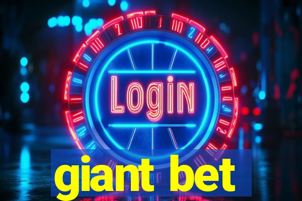 giant bet