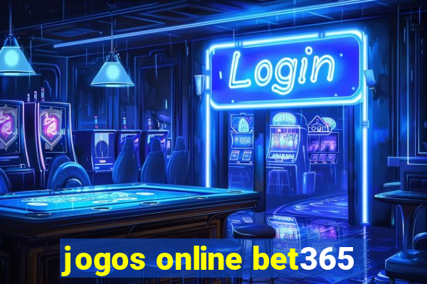 jogos online bet365