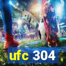 ufc 304