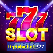 tigrinho bet 777