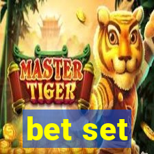 bet set