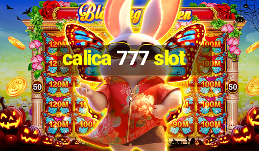 calica 777 slot