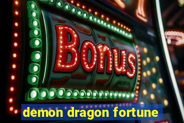 demon dragon fortune