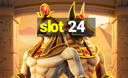 slot 24