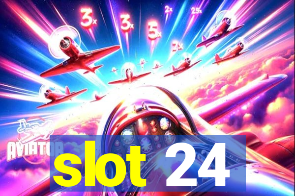 slot 24