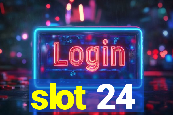 slot 24