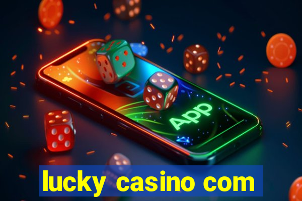 lucky casino com