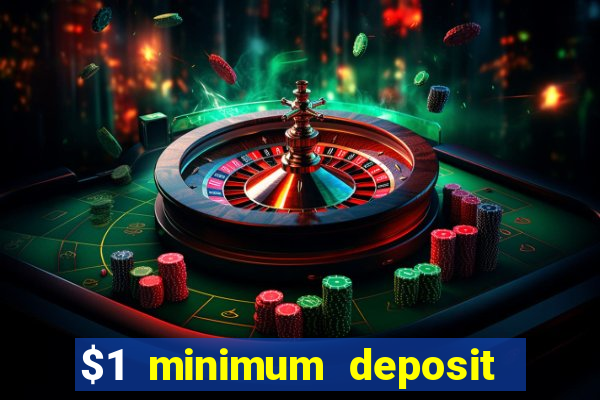 $1 minimum deposit casino australia 2020