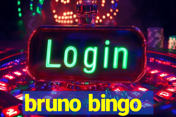 bruno bingo