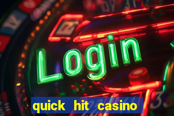 quick hit casino slot games