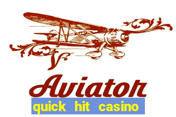 quick hit casino slot games