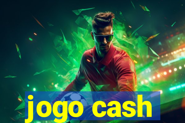 jogo cash