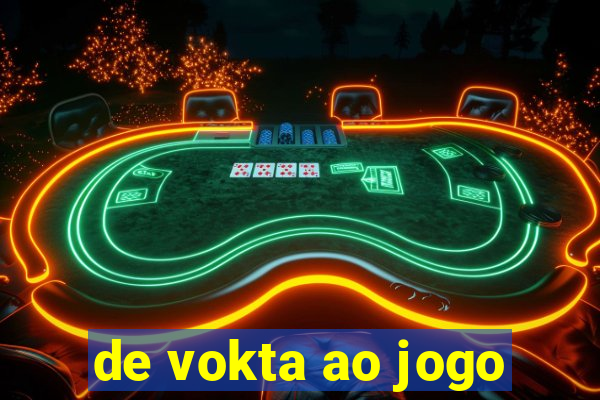 de vokta ao jogo