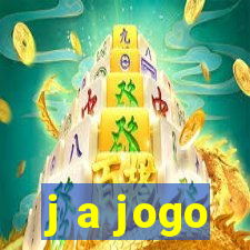 j a jogo