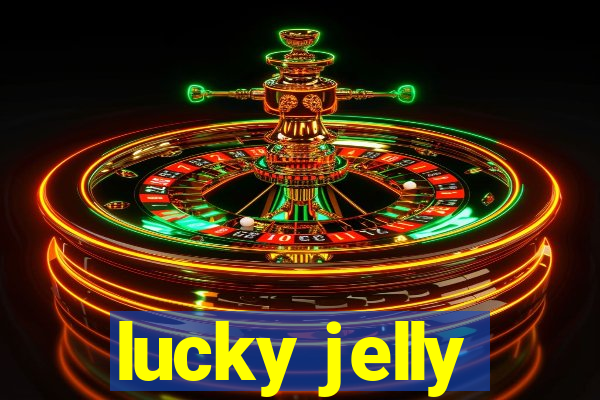 lucky jelly