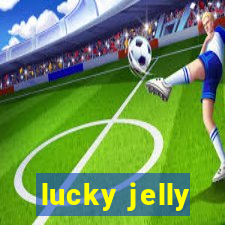 lucky jelly