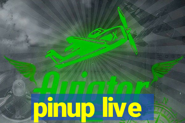 pinup live