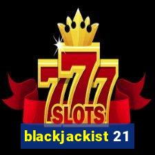 blackjackist 21