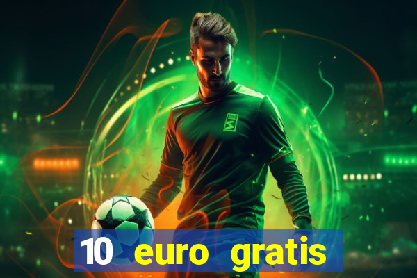 10 euro gratis speelgeld casino