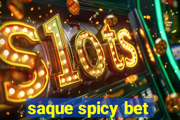 saque spicy bet