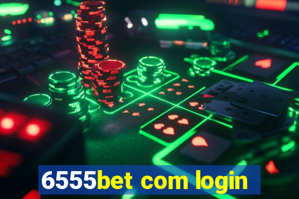 6555bet com login