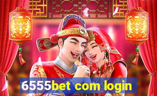 6555bet com login