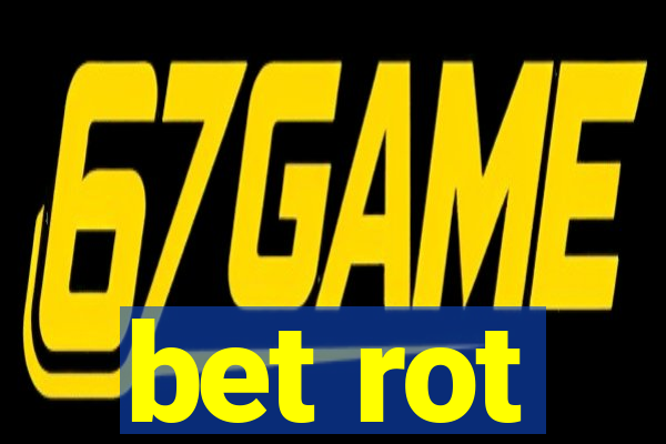 bet rot