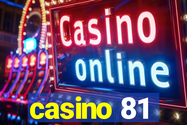 casino 81