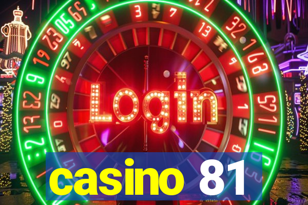 casino 81