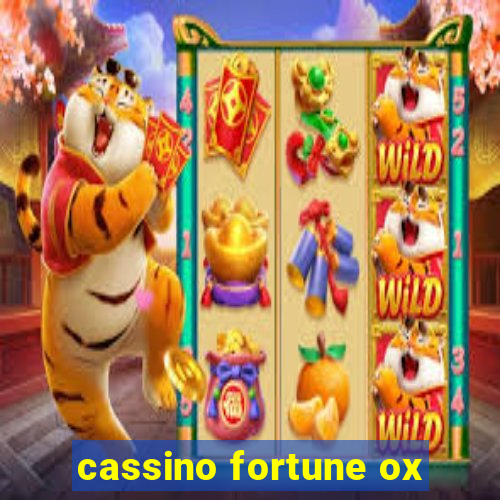 cassino fortune ox