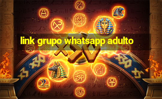 link grupo whatsapp adulto