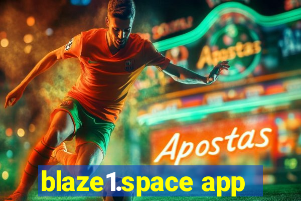 blaze1.space app