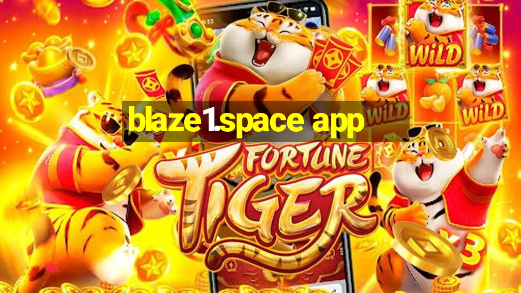 blaze1.space app