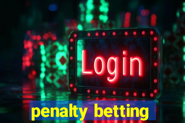 penalty betting