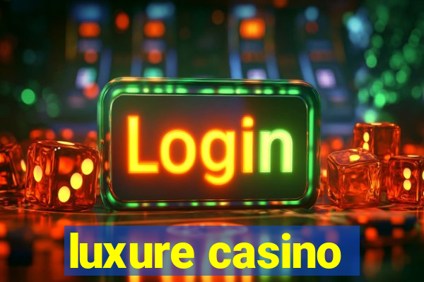 luxure casino