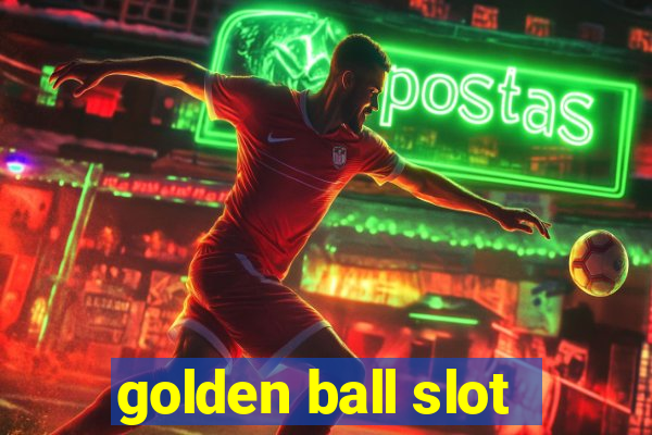 golden ball slot