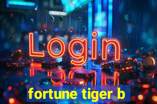 fortune tiger b