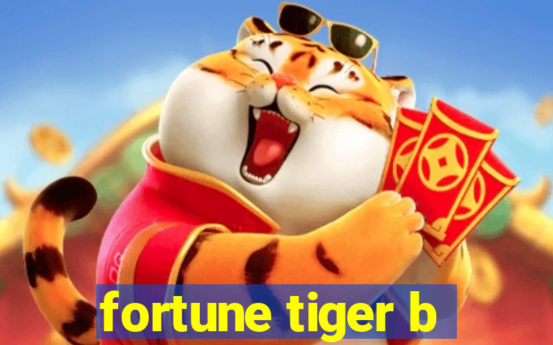 fortune tiger b