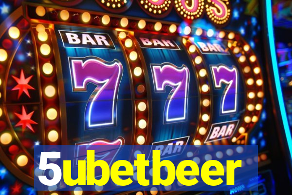 5ubetbeer